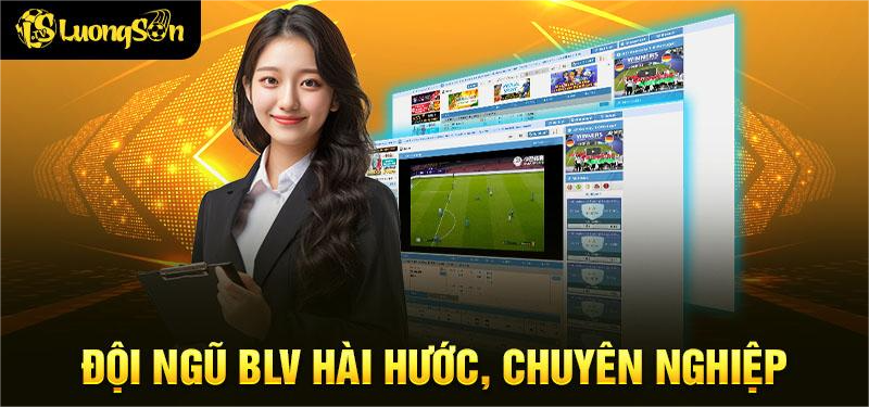 Xem bóng đá trực tuyến với đội ngũ blv chuyên nghiệp